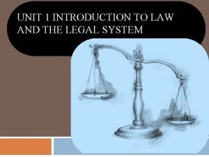 Unit 1 introduction to law and the legal system