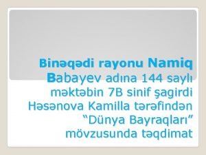 Binqdi rayonu Namiq Babayev adna 144 sayl mktbin