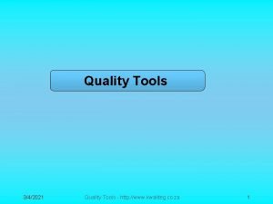 Quality Tools 342021 Quality Tools http www kwaliteg