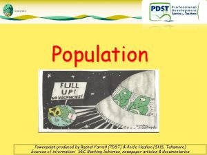 Population Powerpoint produced by Rachel Farrell PDST Aoife