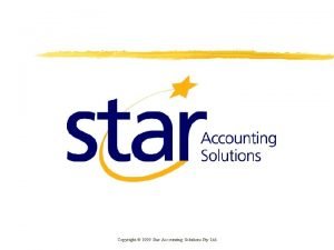 Copyright 1999 Star Accounting Solutions Pty Ltd e