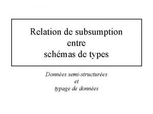 Relation de subsumption entre schmas de types Donnes