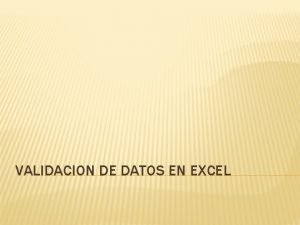 VALIDACION DE DATOS EN EXCEL CUNDO ES TIL