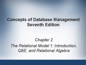 Concepts of Database Management Seventh Edition Chapter 2