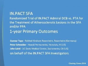 IN PACT SFA Randomized Trial of IN PACT