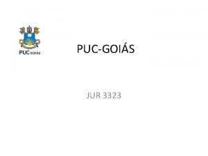 PUCGOIS JUR 3323 DIREITO PROCESSUAL PENAL III RECURSOS