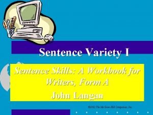 Sentence Variety I Sentence Skills A Workbook for