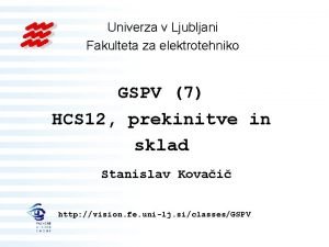 Univerza v Ljubljani Fakulteta za elektrotehniko GSPV 7