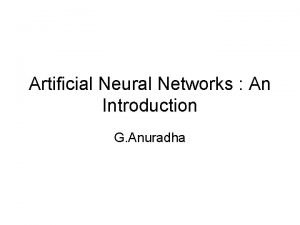 Artificial Neural Networks An Introduction G Anuradha Learning
