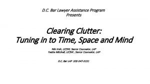 D C Bar Lawyer Assistance Program Presents Clearing