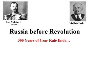 Czar Nicholas II 1894 1917 Vladimir Lenin Russia