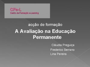 CFeL Centro de Formao eLearning aco de formao