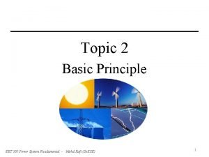 Topic 2 Basic Principle EET 305 Power System