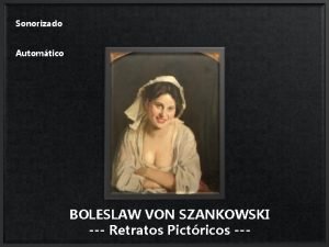 Sonorizado Automtico BOLESLAW VON SZANKOWSKI Retratos Pictricos La