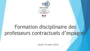 Formation disciplinaire des professeurs contractuels despagnol Jeudi 15