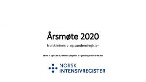 rsmte 2020 Norsk intensiv og pandemiregister Eivind A