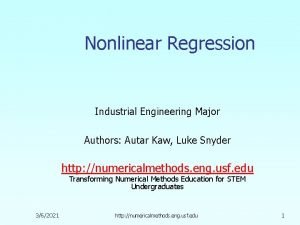 Nonlinear Regression Industrial Engineering Major Authors Autar Kaw