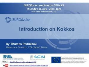 EUROfusion webinar on GPUs 3 Thursday 16 July