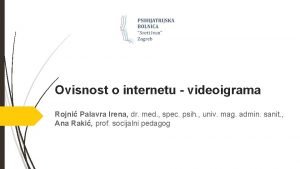 Ovisnost o internetu videoigrama Rojni Palavra Irena dr