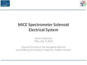 MICE Spectrometer Solenoid Electrical System Soren Prestemon FNAL