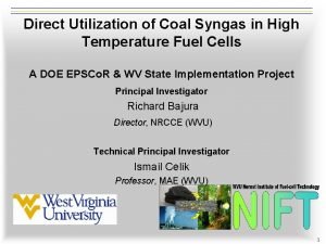 Direct Utilization of Coal Syngas in High Temperature