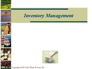 Inventory Management Copyright 2006 John Wiley Sons Inc