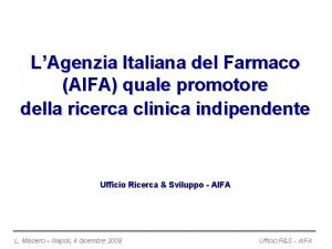 LAgenzia Italiana del Farmaco AIFA quale promotore della