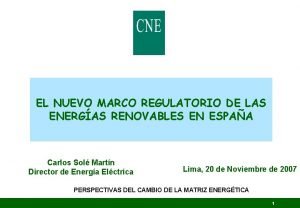 EL NUEVO MARCO REGULATORIO DE LAS ENERGAS RENOVABLES