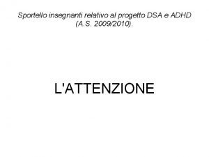 Sportello insegnanti relativo al progetto DSA e ADHD