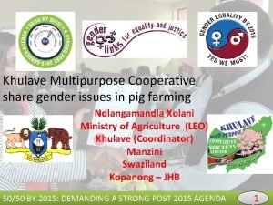 Khulave Multipurpose Cooperative share gender issues in pig