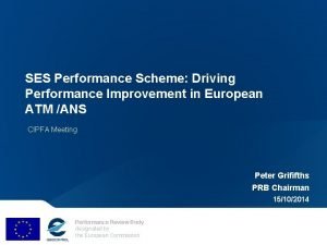 SES Performance Scheme Driving Performance Improvement in European