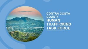 CONTRA COSTA COUNTY HUMAN TRAFFICKING TASK FORCE AGENDA