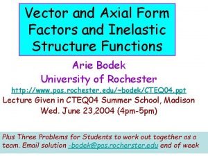 Vector and Axial Form Factors and Inelastic Structure