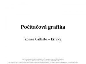 Potaov grafika Zoner Callisto kivky Autorem materilu a