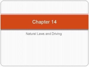 Chapter 14 Natural Laws and Driving Natural Laws