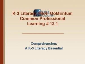 K3 Literacy Pilot Mo MEntum Common Professional Learning