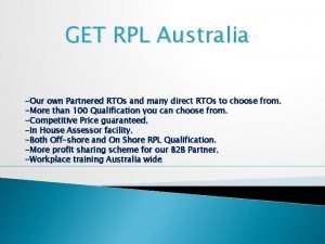 GET RPL Australia Our own Partnered RTOs and