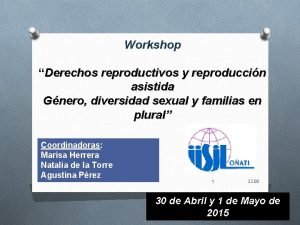 Workshop Derechos reproductivos y reproduccin asistida Gnero diversidad