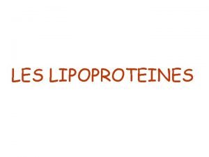 LES LIPOPROTEINES 4 LES LIPOPROTEINES 4 1 STRUCTURE
