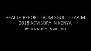 HEALTH REPORT FROM SGUC TO AAIM 2018 ADVISORY
