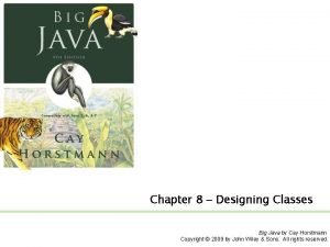 Chapter 8 Designing Classes Big Java by Cay