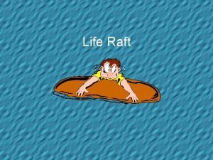Life Raft Your Life Raft Your sailboat has