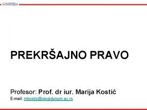 PREKRAJNO PRAVO Profesor Prof dr iur Marija Kosti