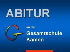 ABITUR an der Gesamtschule Kamen Voraussetzung l Fr