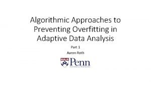 Algorithmic Approaches to Preventing Overfitting in Adaptive Data