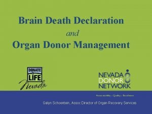 Brain Death Declaration and Organ Donor Management Galyn