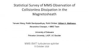 Statistical Survey of MMS Observation of Collisionless Dissipation