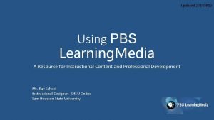 Updated 20140819 Using PBS Learning Media A Resource