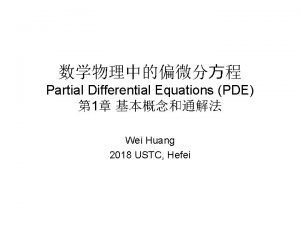 Partial Differential Equations PDE 1 Wei Huang 2018