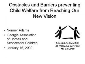 Obstacles and Barriers preventing Child Welfare from Reaching